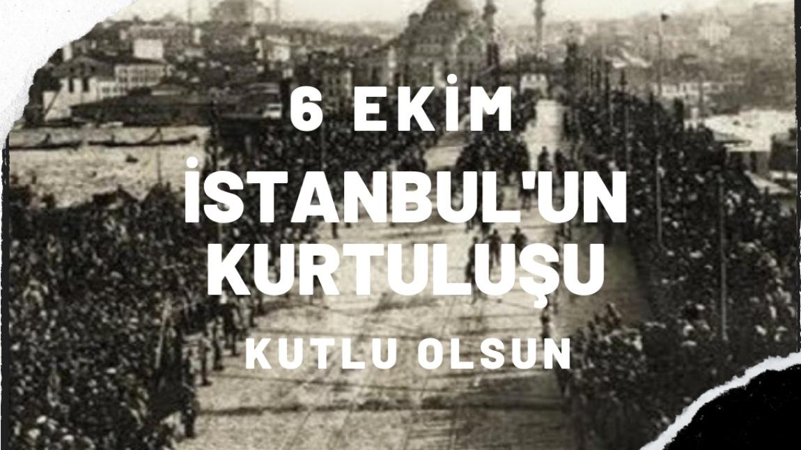 6 Ekim İstanbul'un Kurtuluşu Kutlu Olsun
